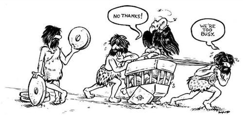 Too busy to improve - cavemen pulling a cart with square wheels